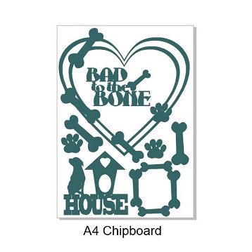 Bad to the bone A4,Chipboard  Min buy 3